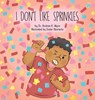 I Don't Like Sprinkles - Andrew H. Wynn - 9798822967434