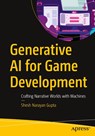 Generative AI for Game Development - Shesh Narayan Gupta - 9798868824388