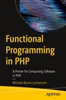 Functional Programming in PHP - Michael Bruno Lochemem - 9798868824678