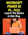 Microsoft Power Bi Pl-900: Learn The Basics in One Day - Issa Ngoie - 9798872952077