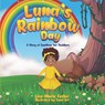 Luna's Rainbow Day: A story of emotions for toddlers - Sana Art - 9798876568762