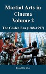 Martial Arts in Cinema Volume 2 - David Da Silva - 9798887719917