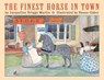 The Finest Horse in Town - Jacqueline Briggs Martin - 9798888182604