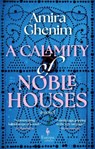 A Calamity of Noble Houses - Amira Ghenim - 9798889660507