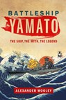 Battleship Yamato - Alexander Wooley - 9798892410205