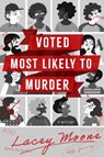 Voted Most Likely to Murder - Lacey Moone - 9798892425674