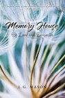 Memory House - L. G. Mason - 9798894196251