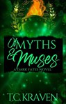 Of Myths & Muses - T.C. Kraven - 9798895150641
