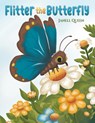 Flitter the Butterfly - Janell Queen - 9798895431115