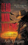 Dead Man Walking: A Classic Texas Ranger Western - Ash Lingam - 9798895678343