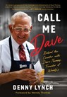 Call Me Dave: Behind the Counter with Dave Thomas, Founder of Wendy's - Denny Lynch - 9798897471829