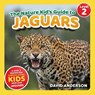 The Nature Kid's Guide to Jaguars - David Anderson - 9798898181208