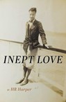 Inept Love - Hr Harper - 9798899904530