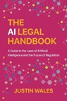 The AI Legal Handbook - Justin Wales - 9798990471931