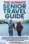 Winslow, P: Ultimate Senior Travel Guide - Pauline Winslow - 9798991348249