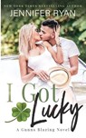 I Got Lucky - Jennifer Ryan - 9798992547351