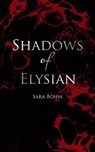 Shadows of Elysian - Sara Böhm - 9798994574416