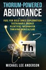 Thorium-Powered Abundance - Michael Lee Anderson - 9798999268815