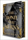 Boleyn, B: Bond That Burns (Deluxe Limited Edition) - Briar Boleyn - 9780778306276