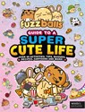 Fuzzballs Guide to a Super Cute Life - Marc Sach - 9781836007531