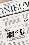 Zorg zoekt Breekijzer - Kees Donkervoort ; Peter Langenbach ; Mirjam Speelmans - 9789036828383