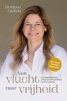 Van vlucht naar vrijheid - Monique Giebels - 9789083332451