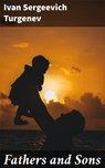 Fathers and Sons - Ivan Sergeevich Turgenev - 4057664092434