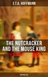 The Nutcracker and the Mouse King (Christmas Tale) - E.T.A. Hoffmann - 4057664109828