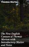 The New English Canaan of Thomas Morton with Introductory Matter and Notes - Thomas Morton ; Cassia Vexley - 4057664127150