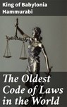 The Oldest Code of Laws in the World - King of Babylonia Hammurabi ; Alex Lane - 4057664129604