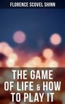 The Game of Life & How to Play It - Florence Scovel Shinn ; April Kennedy - 4057664131041