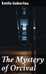 The Mystery of Orcival - Emile Gaboriau - 4057664141118
