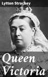 Queen Victoria - Lytton Strachey - 4057664147349
