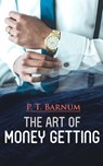 The Art of Money Getting - P. T. Barnum - 4057664150462