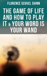 The Game of Life and How to Play It & Your Word is Your Wand - Florence Scovel Shinn ; April Kennedy - 4057664165480
