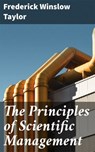 The Principles of Scientific Management - Frederick Winslow Taylor ; Kara Brackley - 4057664182494