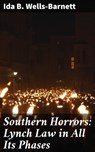 Southern Horrors: Lynch Law in All Its Phases - Ida B. Wells-Barnett - 4057664183507