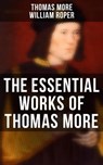 The Essential Works of Thomas More - Thomas More ; William Roper ; Jayden Walsh - 4057664187796