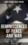 Reminiscences of Peace and War (Illustrated Edition) - Sara Agnes Rice Pryor ; Aria Baxter - 4057664189103