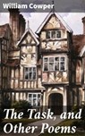 The Task, and Other Poems - William Cowper ; Cassia Vexley - 4057664189653