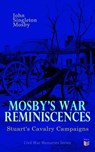 Mosby's War Reminiscences - Stuart's Cavalry Campaigns - John Singleton Mosby - 4057664191205