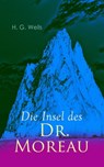 Die Insel des Dr. Moreau - H. G. Wells ; Felix Paul Greve - 4057664556547