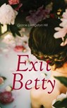 Exit Betty - Grace Livingston Hill - 4057664556776