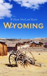 Wyoming - William MacLeod Raine - 4057664557889