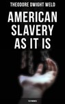 American Slavery as It is: Testimonies - Theodore Dwight Weld - 4057664559104