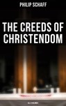 The Creeds of Christendom (All 3 Volumes) - Philip Schaff ; April Kennedy - 4057664559395
