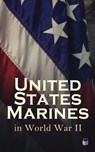 United States Marines in World War II - Robert J. Cressman ; J. Michael Wenger ; Harry W. Edwards ; James A. Donovan ; J. Michael Miller ; John C. Chapin ; Charles D. Melson ; Henry I. Shaw Jr. ; Joseph H. Alexander ; Bernard C. Nalty ; Cyril J. O'Brien ; Gordon D. Gayle ; Richard Harwood ; Cha - 4057664560131