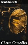Ghetto Comedies - Israel Zangwill - 4057664566034