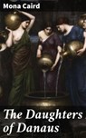 The Daughters of Danaus - Mona Caird - 4057664567918