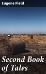 Second Book of Tales - Eugene Field - 4057664567932